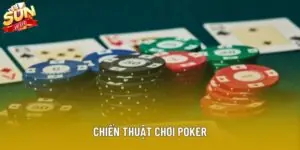 Chiến Thuật Chơi Poker Hiệu Quả: Các Trường Phái Chiến Thắng