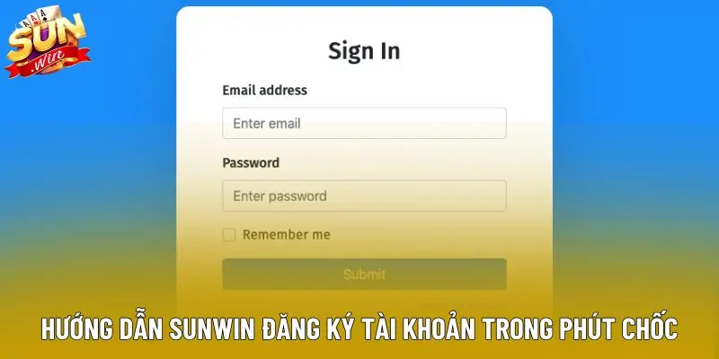 Hướng dẫn Sunwin đăng ký tài khoản trong phút chốc