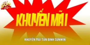 Khuyến Mãi Tân Binh Sunwin Siêu Hấp Dẫn Cho Người Mới