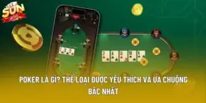 Poker Là Gì? Thể Loại Được Yêu Thích Và Ưa Chuộng Bậc Nhất