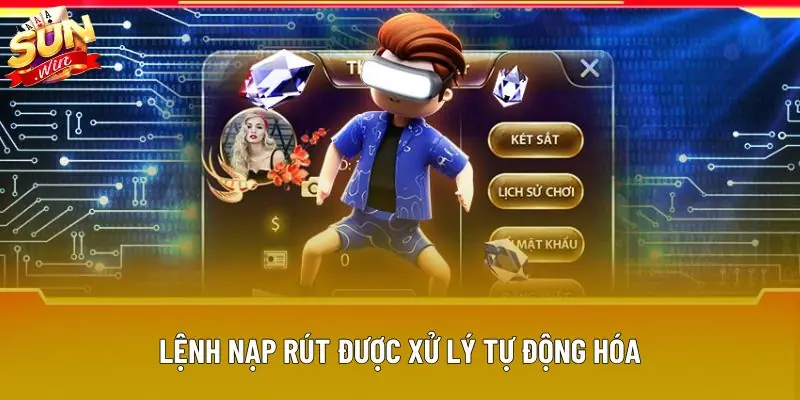 Lệnh nạp rút được xử lý tự động hóa