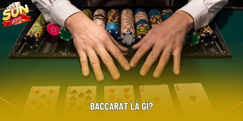Baccarat là gì?
