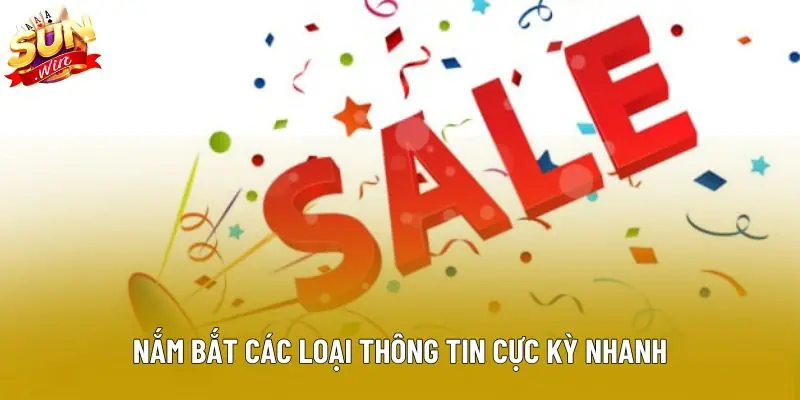 Nắm bắt các loại thông tin cực kỳ nhanh