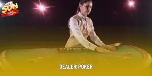 Dealer Poker Tại Sunwin - Hướng Dẫn Chơi Và Kinh Nghiệm